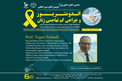 معرفی جناب آقای پرفسور توگاس تولندی به عنوان عضو پانل و سخنران ششمین کنگره ملی و سومین کنگره بین المللی اندومتریوز و جراحی کم تهاجمی زنان