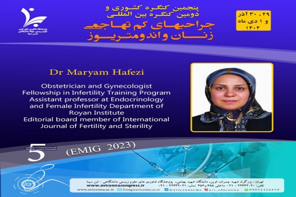 معرفی سرکارخانم دکتر مریم حافظی به عنوان سخنران و عضو شرکت کننده در کنگره بین المللی جراحی های کم تهاجمی زنان و اندومتریوز